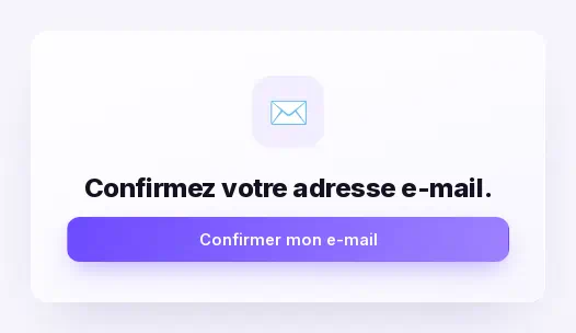 La page ouverte par le lien de l'e-mail, avec le bouton Confirmer mon e-mail